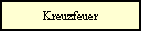 Kreuzfeuer